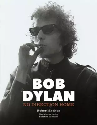 Bob Dylan No Direction Home - Shelton Robert