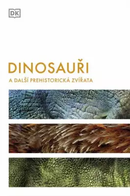 Dinosauři -- a další prehistorická zvířata
