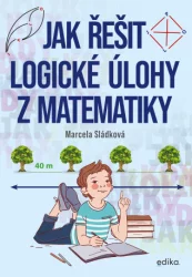 Jak řešit logické úlohy z matematiky - Marcela Sládková - e-kniha